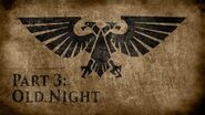 Warhammer 40,000 Grim Dark Lore Part 3 - Old Night