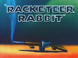 Racketeer Rabbit