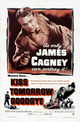Kiss Tomorrow Goodbye.Theatrical poster