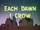 Each Dawn I Crow