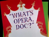 What's Opera, Doc?