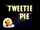 Tweetie Pie