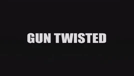 Gun Twisted title card