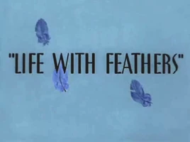 Life with Feathers Title Card