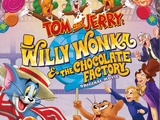 Tom and Jerry: Willy Wonka and the Chocolate Factory