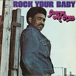 George McCrae - Rock Your Baby