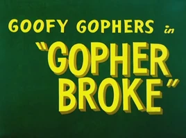 Gopher Broke Title Card