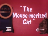 The Mouse-merized Cat