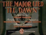 The Major Lied 'Til Dawn