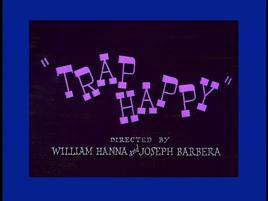 Trap Happy