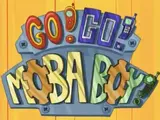 Go! Go! Moba Boy!