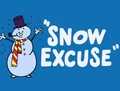 Snow Excuse Title Card