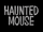 Haunted Mouse