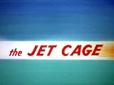 The Jet Cage