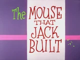 The Mouse That Jack Built