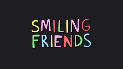 SMILING FRIENDS. Quando eu assisti Smiling Friends pela…, by A.J Medeiros