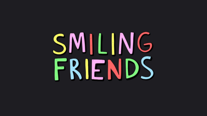 Smiling Friends (2022)