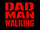 Dad Man Walking