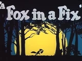 A Fox in a Fix