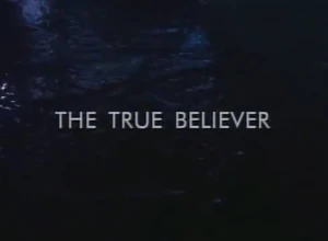 The True Believer title card