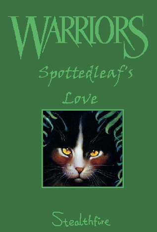 Spottedleaf S Love Warriors Fan Fiction Area Wikia Fandom