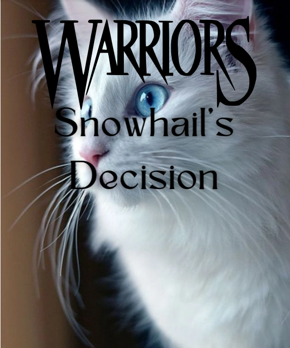 Snowhail's Decision | Warriors OC's Wiki | Fandom