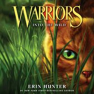 English audiobook cover of Into the Wild featuring an illustration of Rusty crouching behind blades of grass. On the cover is the following text: "WARRIORS. INTO THE WILD. ERIN HUNTER. #1 NEW YORK TIMES BESTSELLING AUTHOR"