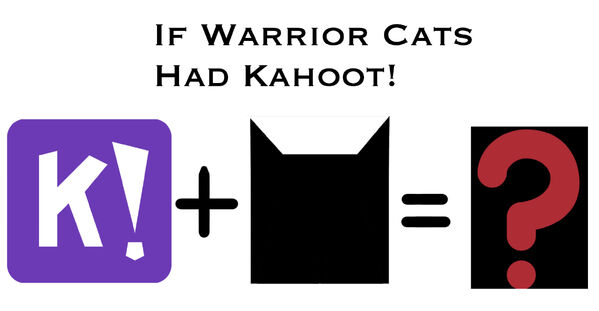 Warrior Cats What If's?