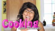 COOKING WITH ROLANDA!