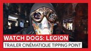 Watch Dogs Legion - Trailer cinématique Tipping Point OFFICIEL VF HD
