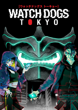 Watch Dogs: Tokyo | Watch Dogs Wiki | Fandom