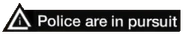 Police are in pursuit after a successful scan.