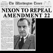 Nixon to Repeal Amendment 22 - The Washington Times