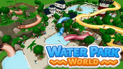 Water Park World Roblox Wiki Fandom - roblox water slide park tycoon