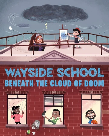 Wayside School Beneath The Cloud Of Doom Wayside School Wikia Fandom
