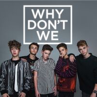 Why Don't We - October 6 2016