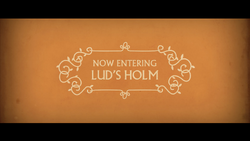 Now Entering Lud's Holm