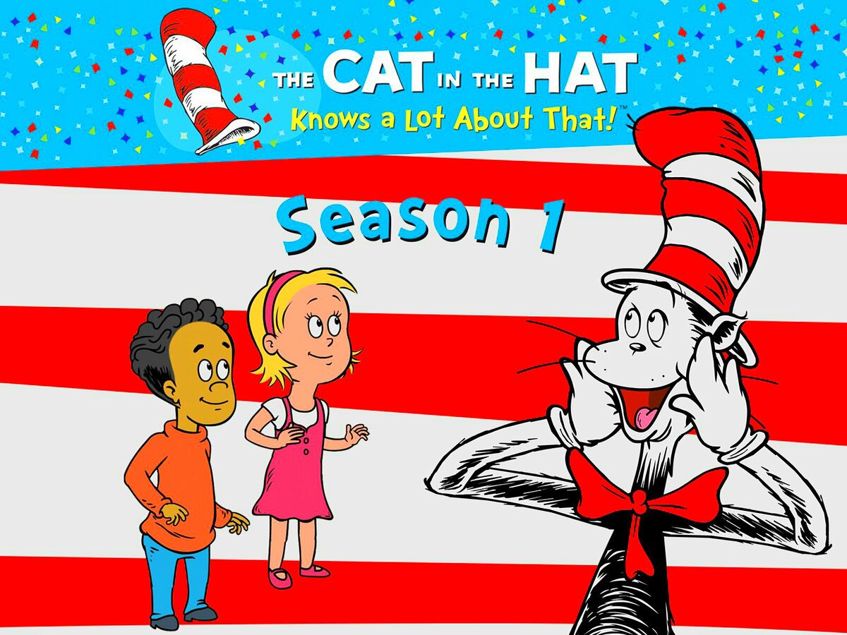 Cat in the Hat Knows a Lot About That! We Love TV Shows Wiki Fandom
