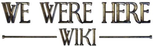 We Were Here Together | We Were Here Wiki | Fandom