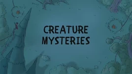 Creature Mysteries