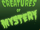 Creatures of Mystery