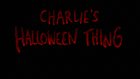 Charlie's Halloween Thing