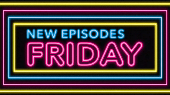 New Episodes Friday