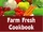 Farm Fresh Cookbook