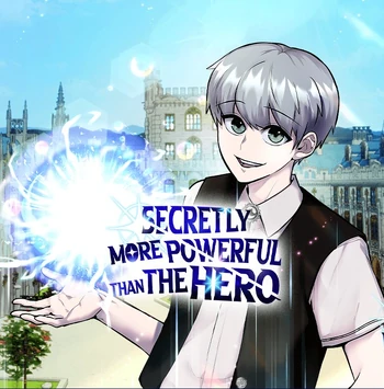 Secretly More Powerful than the Hero | Webtoon Wiki | Fandom