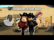 SHOWDOWN_AT_HIGH_NOON_-_ROBLOX_MOVIE