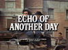 Echo of Another Day