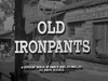 Old Ironpants