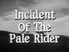 Incident of the Pale Rider.png