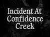 Incident at Confidence Creek